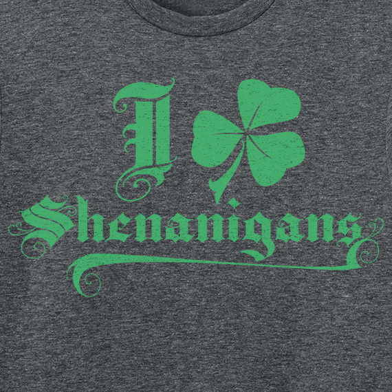 "I love shenanigans" St. Patrick's Day t-shirt.