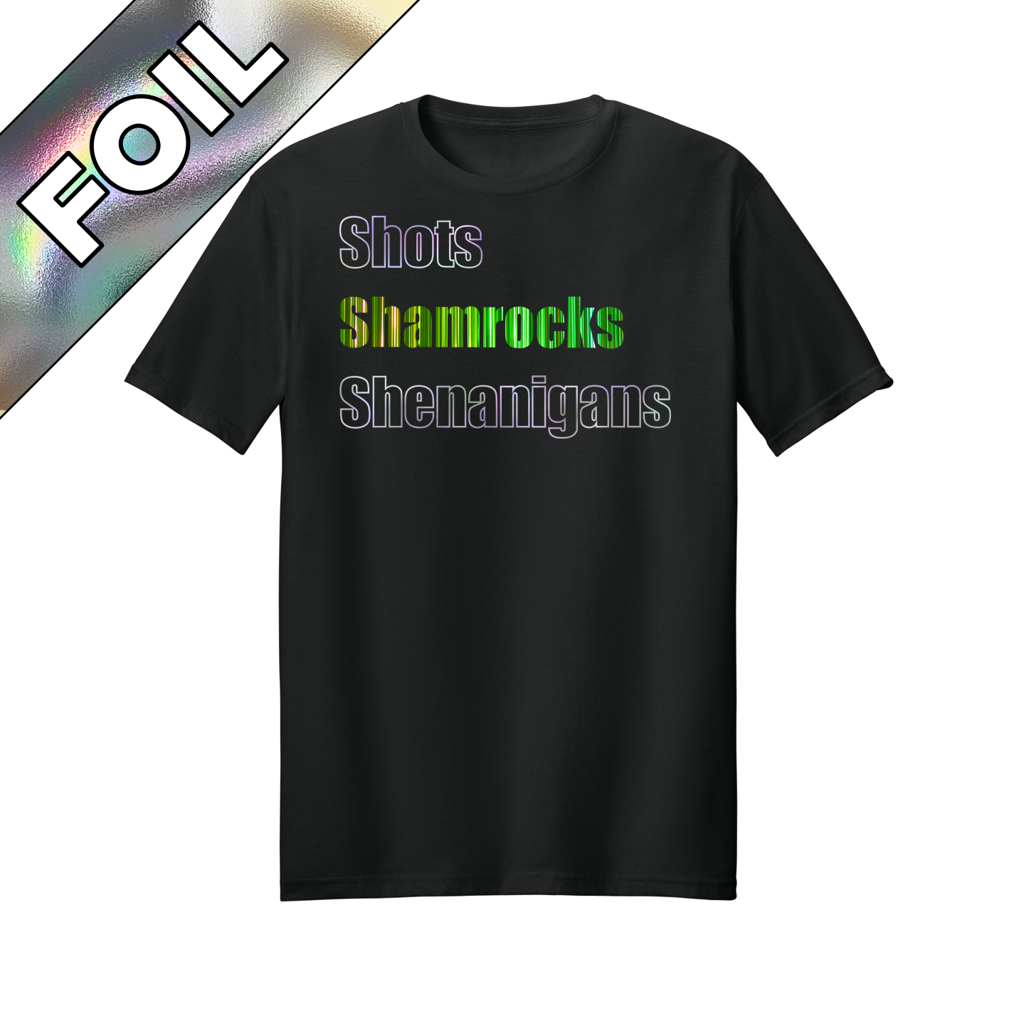 Saint Patrick's Day foil "Shots, Shamrocks, and Shenanigans" funny tee.